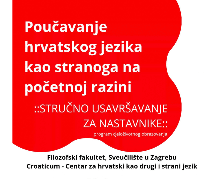 Otvorene prijave za pohađanje programa Stručno usavršavanje za nastavnike hrvatskog: poučavanje hrvatskog jezika kao stranoga na početnoj razini