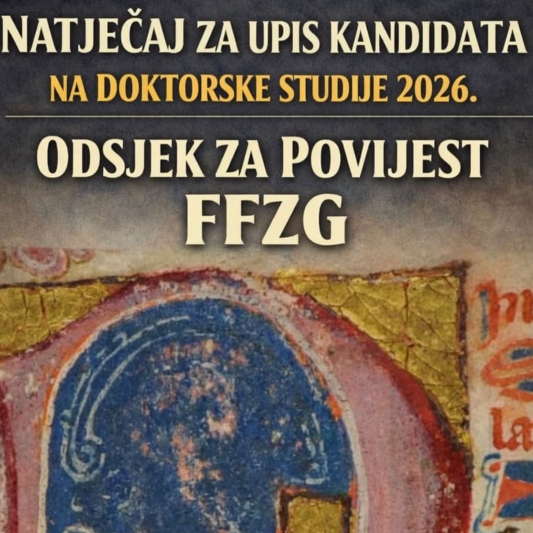 Natječaj za upis kandidata na doktorske studije 2026. - Odsjek za povijest FFZG