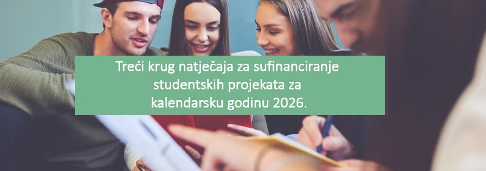 Treći krug natječaja za sufinanciranje studentskih projekata za kalendarsku godinu 2026.